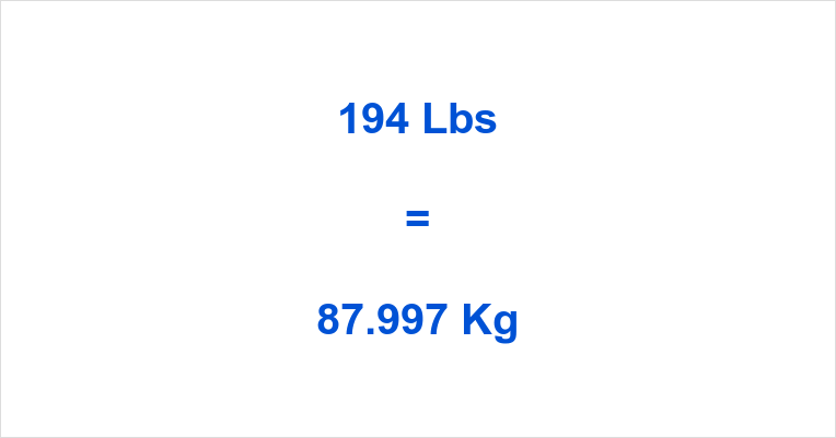194 Pounds to KG – Easy Conversion and Guide